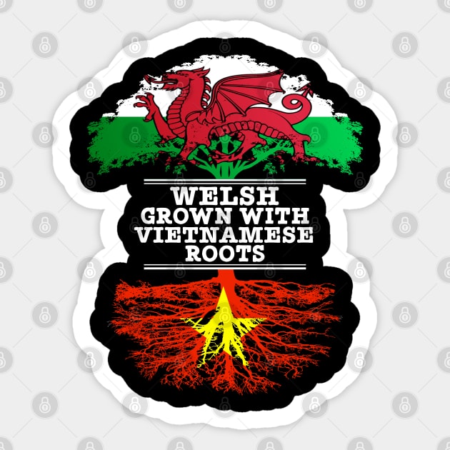 Welsh Grown With Vietnamese Roots - Gift for Vietnamese With Roots From Vietnam Sticker by Country Flags